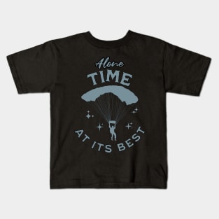 Alone time at its best, introvert, extreme sports, skydiver Kids T-Shirt